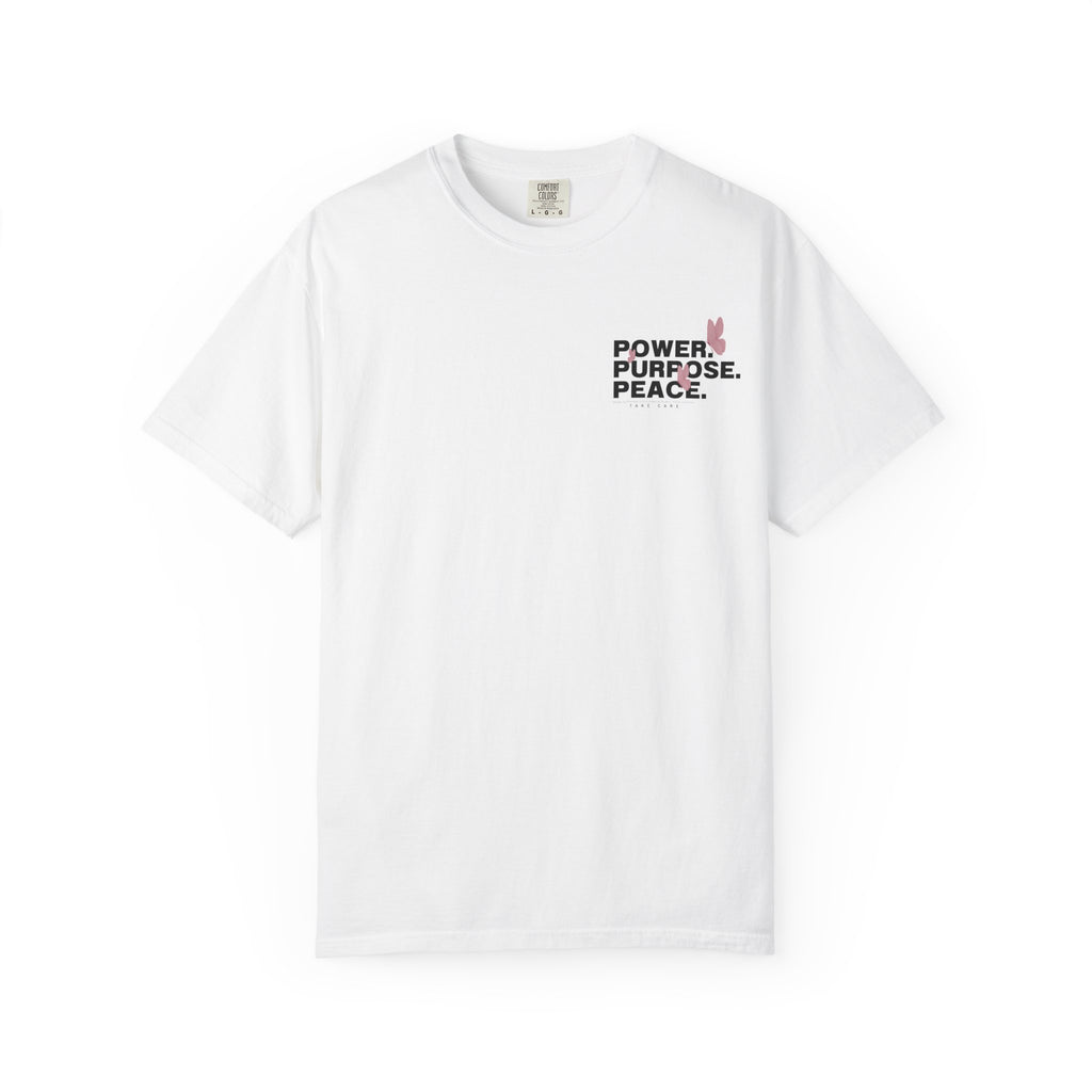 Power Purpose Peace Comfort Colors T-Shirt - Take Care Floral Collection