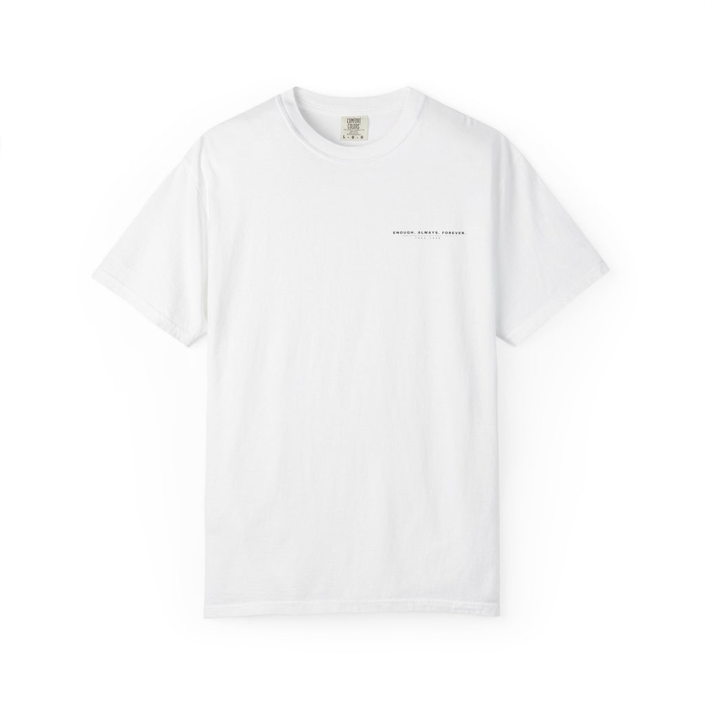 Enough Always Forever Take Care Floral Collection - Comfort Colors T-Shirt