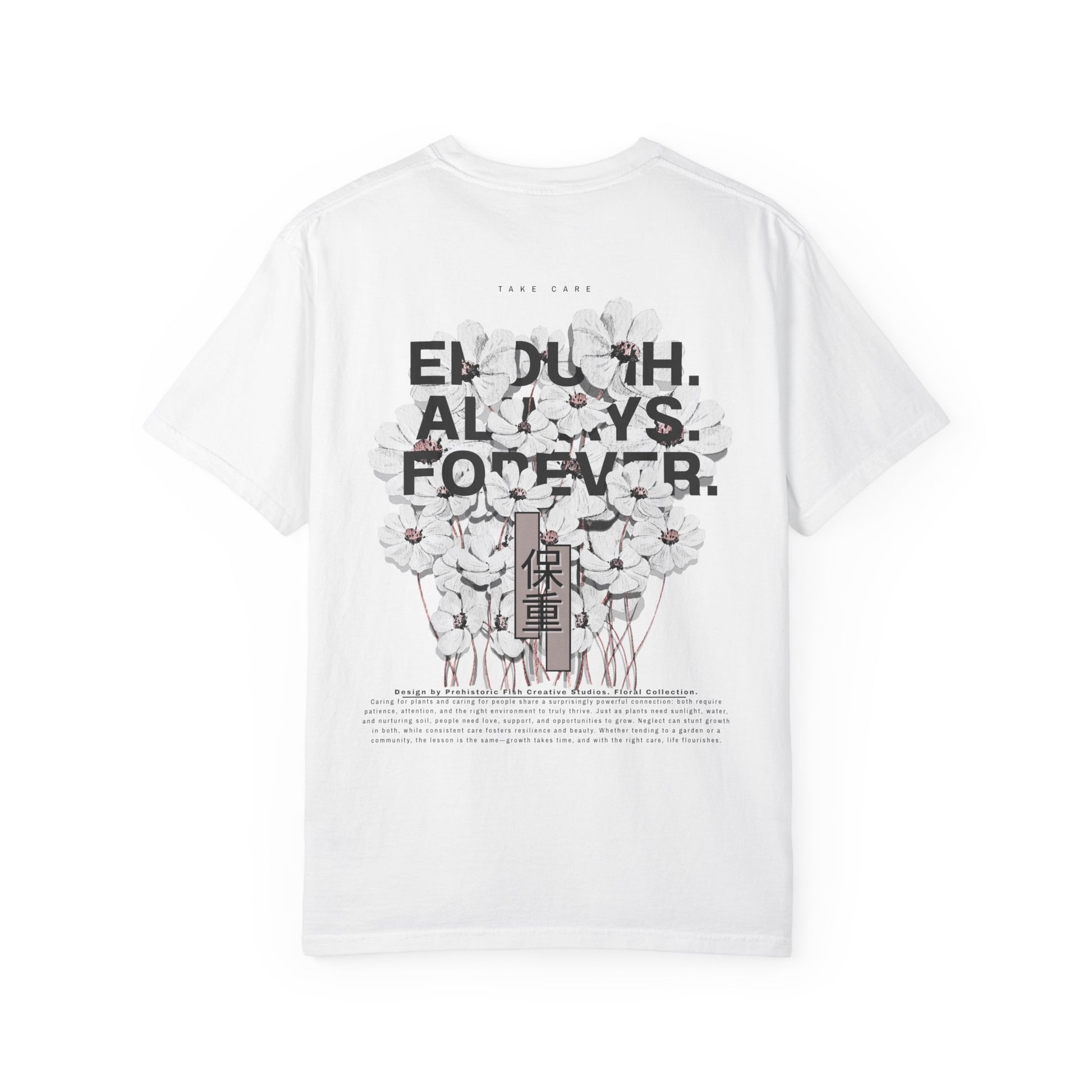 Enough Always Forever Take Care Floral Collection - Comfort Colors T-Shirt