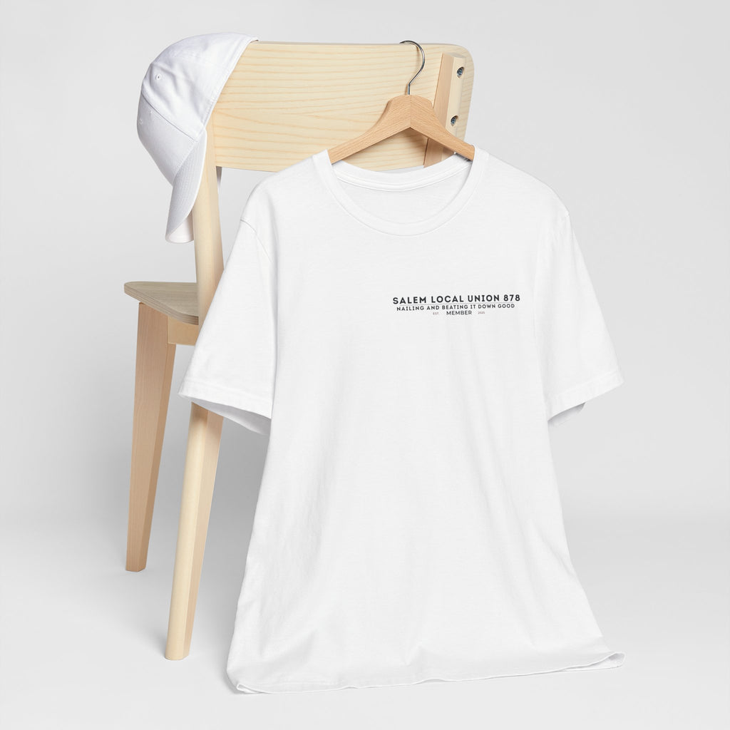 Salem Local Union 878 Screw It Nail It Bang It - Graphic T-Shirt Joke Tee Funny T Shirt Bella Canvas 3001