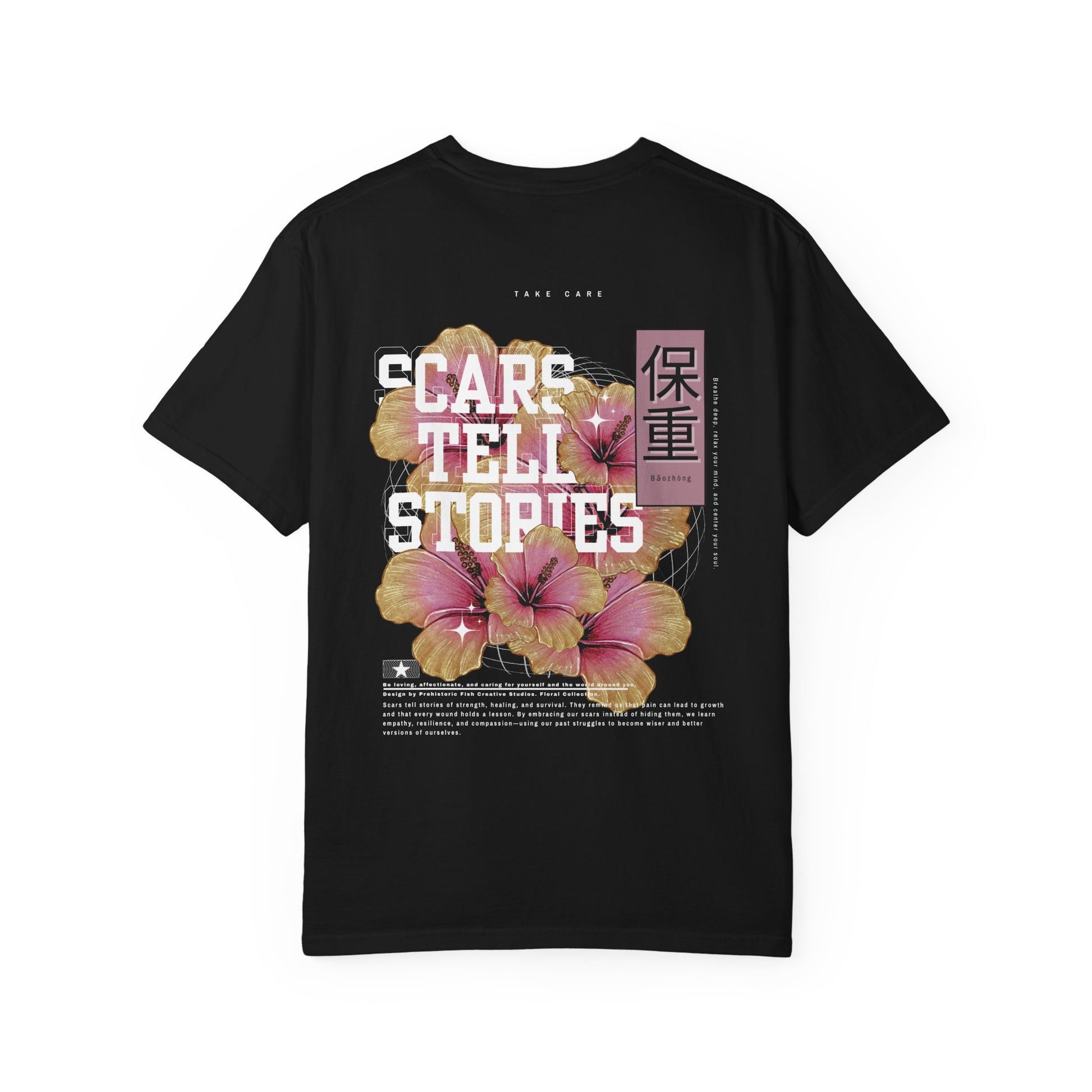 Scars Tell Stories Comfort Colors T-Shirt - Take Care Floral Collection