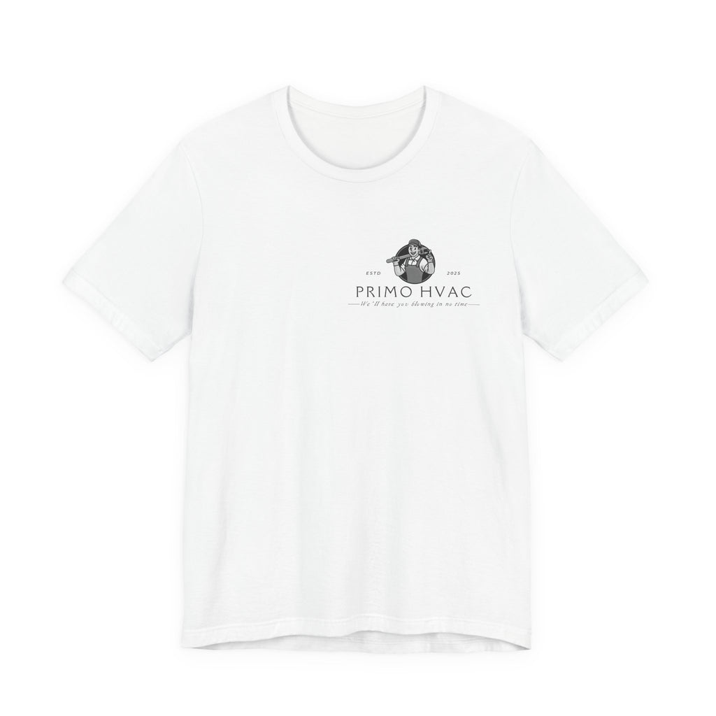 Primo HVAC Services We’ll Have You Blowing In No Time - Graphic T-Shirt Joke Tee Funny T Shirt Bella Canvas 3001