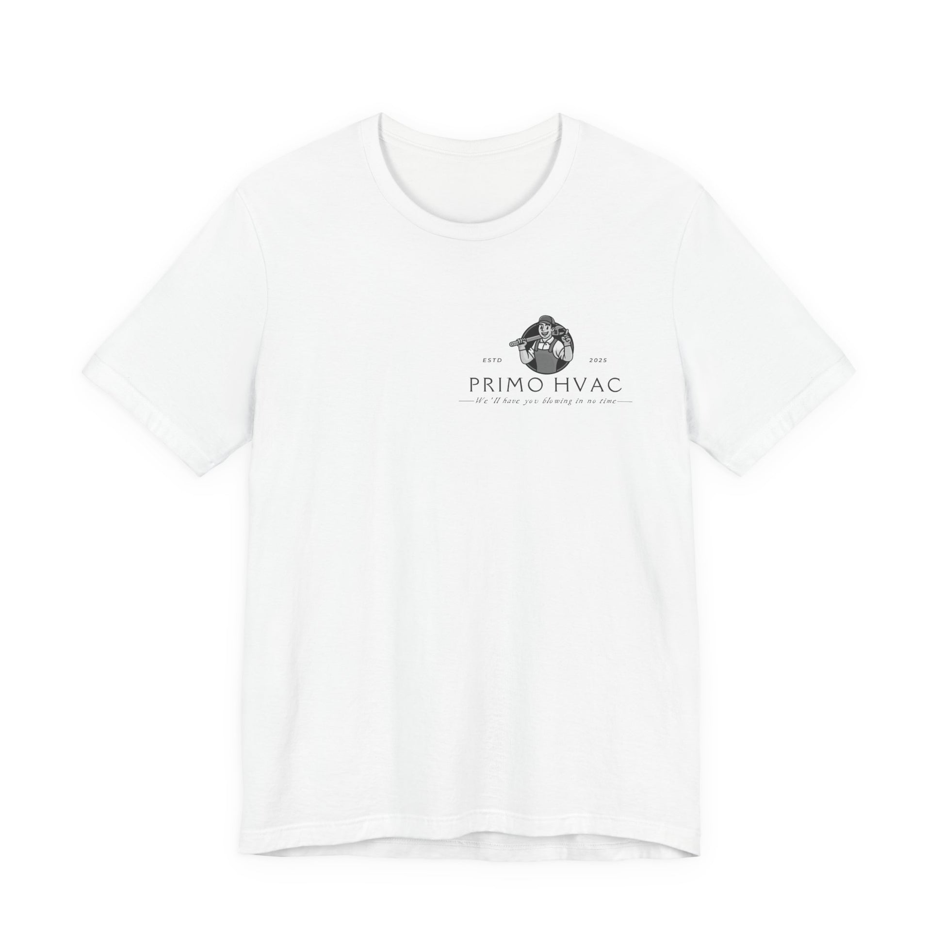 Primo HVAC Services We’ll Have You Blowing In No Time - Graphic T-Shirt Joke Tee Funny T Shirt Bella Canvas 3001