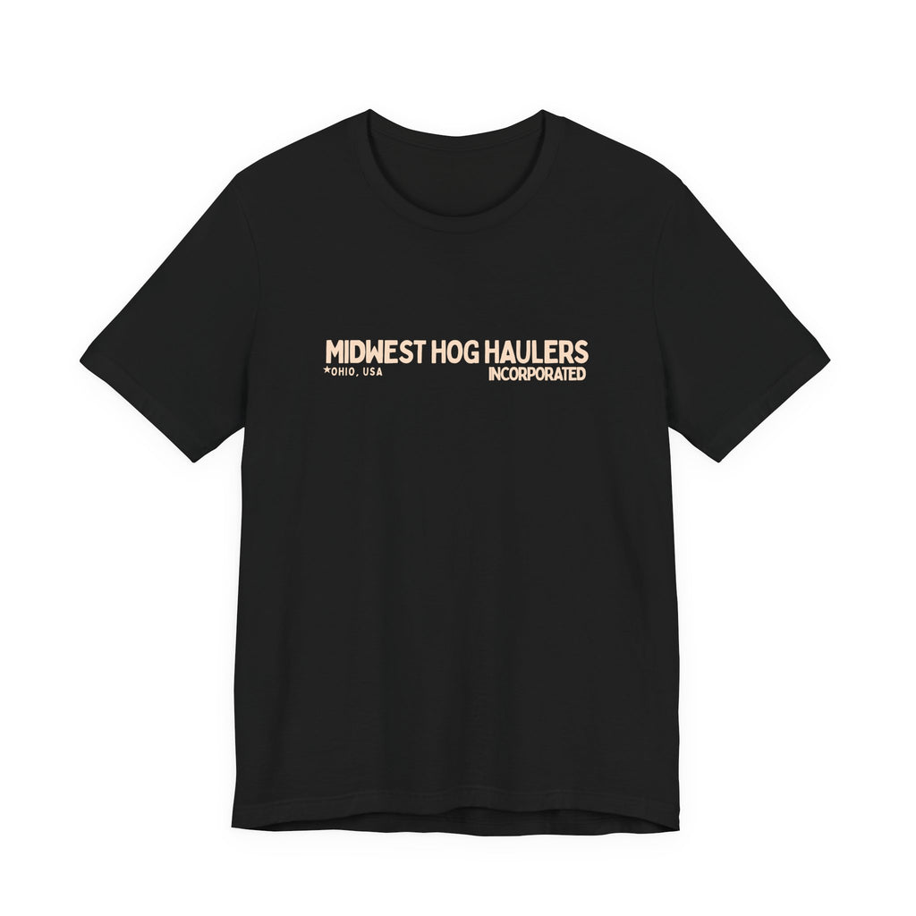 Midwest Hog Haulers Moving Big Hogs In And Out - Graphic T-Shirt Joke Tee Funny T Shirt Bella Canvas 3001